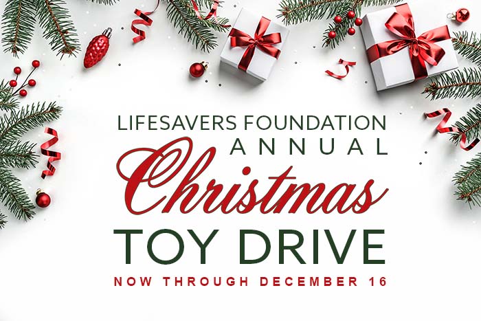 LifeSavers Foundation Annual Toy Drive